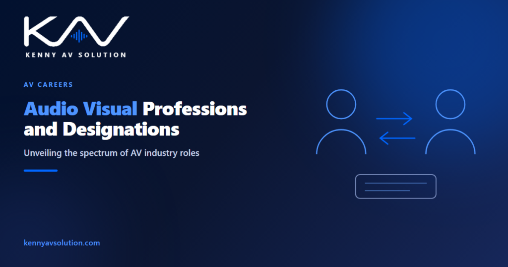 Audio Visual Professions Field - Unveiling the Spectrum of Different Designations - Kenny AV Solution AV CAD drafting guide