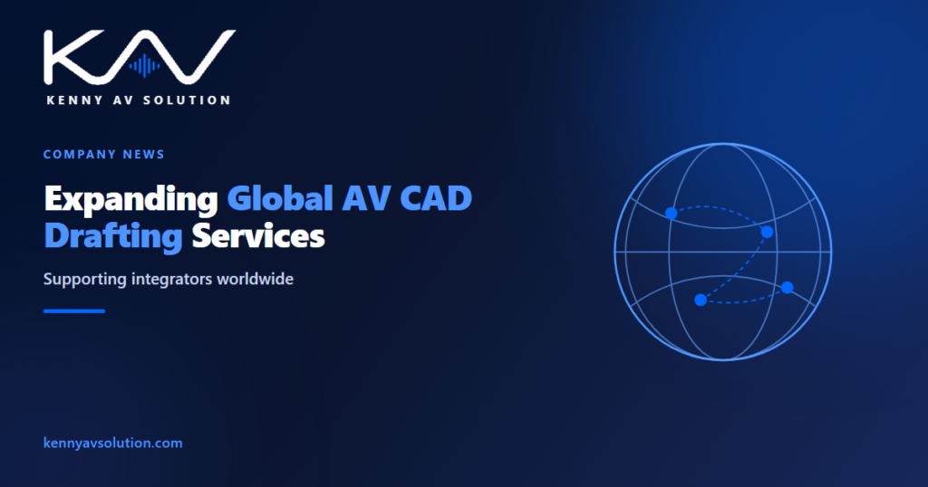 Kenny AV Solution Expands Global AV CAD Drafting Services for Integrators Worldwide - Kenny AV Solution AV CAD drafting guide